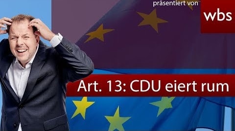 YouTube Video:  Artikel 13: CDU will das Unmögliche & Bombendrohung gegen Axel Voss 