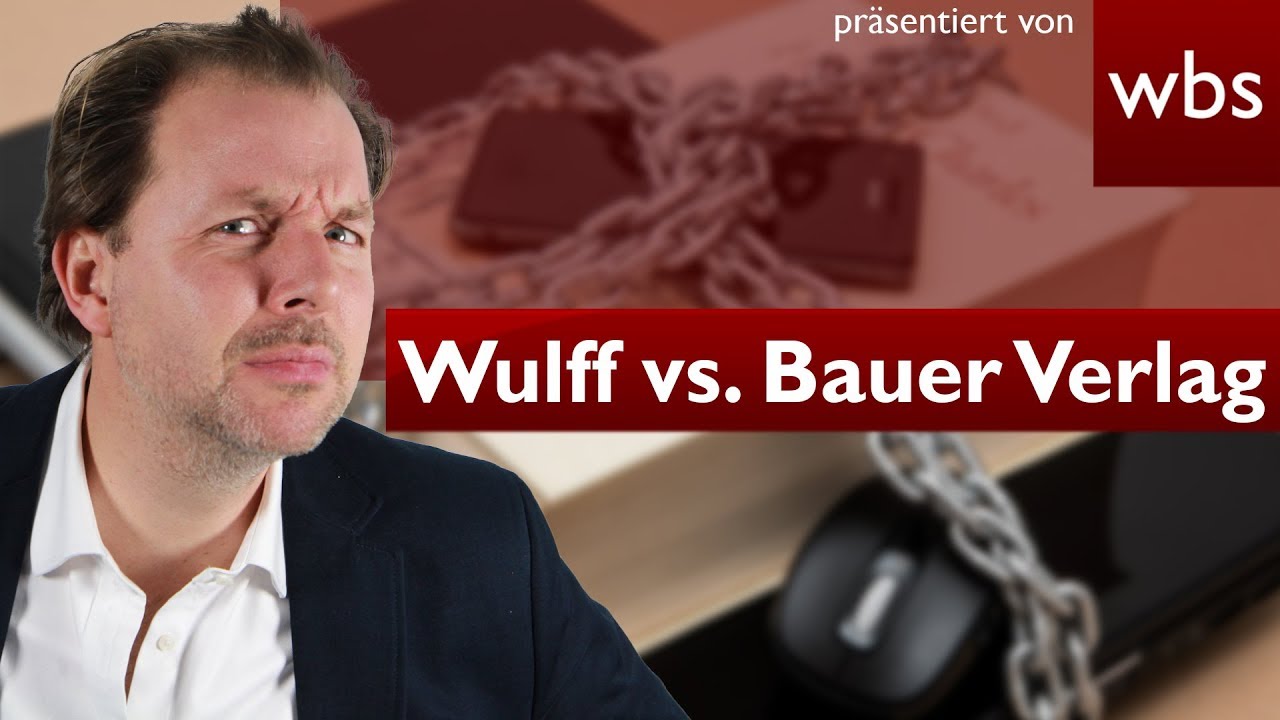 Link zum YouTube-Video: Wulff vs. Bauer Verlag – BGH erlaubt Veröffentlichung von Einkaufsfotos